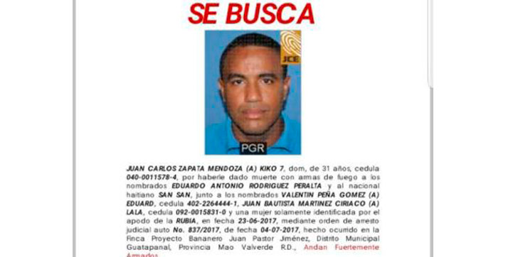 Identificó como Juan Carlos Zapata Mendoza, alias Quico 7, de 31 años de edad, a la persona que habría dado muerte a Eddy Peña, secuestrado de su negocio y posteriormente encontrado muerto en la localidad Villa Fundación, de San Cristóbal. La uniformada indicó que contra Zapata Mendoza también había una orden de arresto por los asesinatos de Eduardo Antonio Rodríguez Peralta y el nacional haitiano Sam Sanz. Zapata Mendoza había sido señalado como cómplice en el asesinato del vigilante privado Dinislao Sánchez Contreras, de 43 años, quien fue despojado de una escopeta que portaba, durante el robo a una estación de combustibles en Laguna Salada, Valverde. El cuerpo del joven Peña fue encontrado el martes en un tramo de la carretera que conduce al balneario La Toma y su vehículo fue localizado calcinado en un lugar próximo al vertedero de Rafey, Santiago.